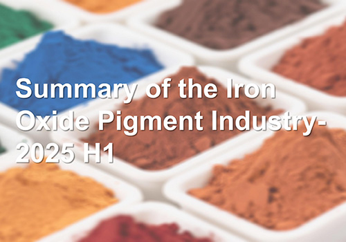 Summary of the Iron Oxide Pigment Industry-2025 H1